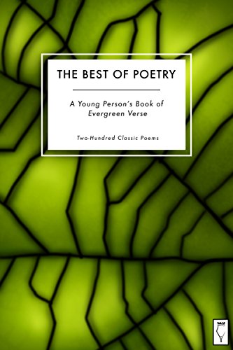 The Best of Poetry: A Young Person's Book of Evergreen Verse: Two-Hundred Classic Poems - Epub + Converted Pdf